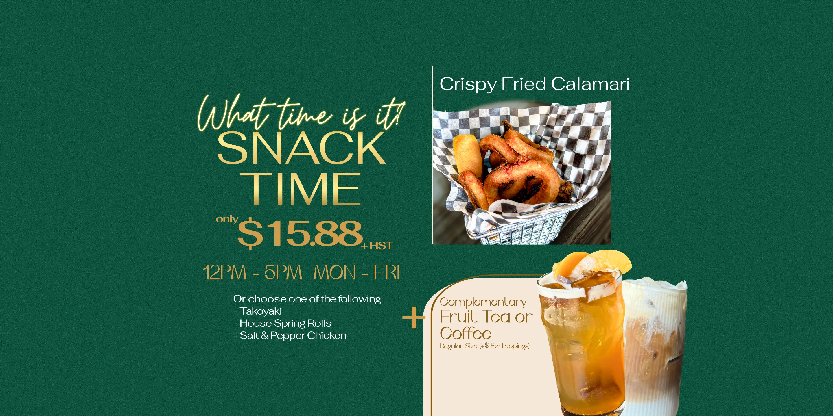 Snack Time Specials 12PM-5PM MON-FRI